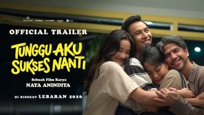 Film Tunggu Aku Sukses Nanti: Potret Realita Tekanan Keluarga di Momen Lebaran